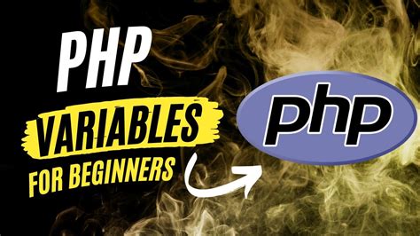 PHP Variables PHP Variables Tutorial PHP For Beginners Complete