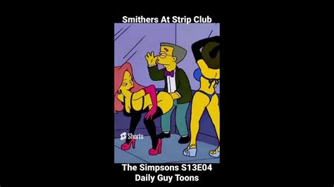 Smithers At A Strip Club Shorts Cartoon Funny Lol Comedy Short