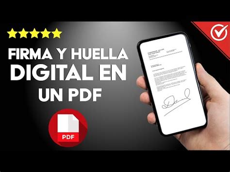 C Mo Hacer Una Firma Y Huella Digital A Un Pdf Firma Tus Documentos