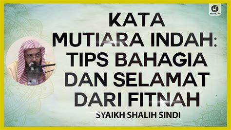 Kata Mutiara Indah Tips Bahagia Dan Selamat Dari Fitnah Syaikh