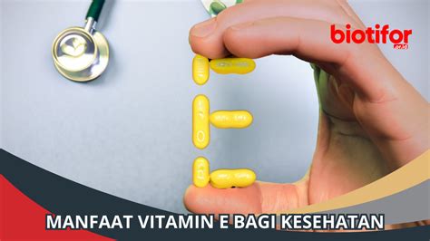 Manfaat Vitamin E Jantung Sehat Dan Awet Muda Biotifor