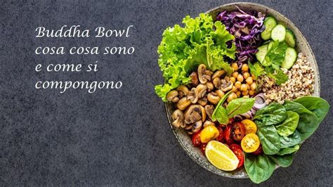 Buddha Bowl Piatto Unico Di Tendenza Orientale Cos E Come Si Compone