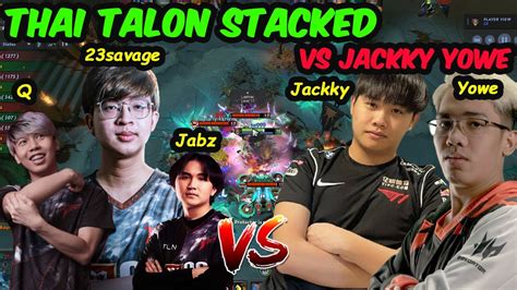 THAI TALON STACKED 23savage Slark Jabz Q Vs Jackky Nature Prophet