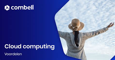 Cloud Computing De Voor En Nadelen Combell