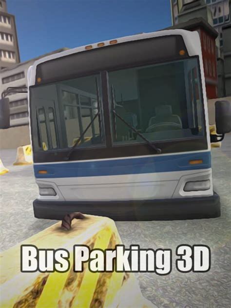 Bus Parking 3D | Stash - Games tracker