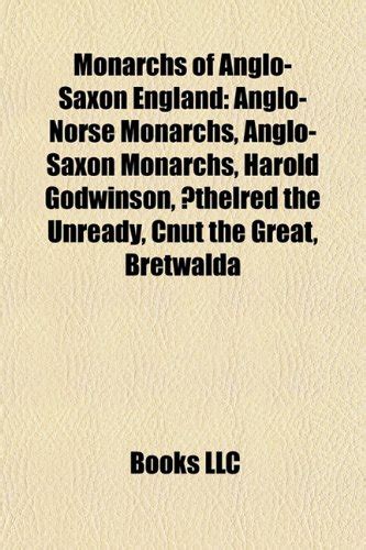 Amazon Co Jp Monarchs Of Anglo Saxon England Anglo Norse Monarchs