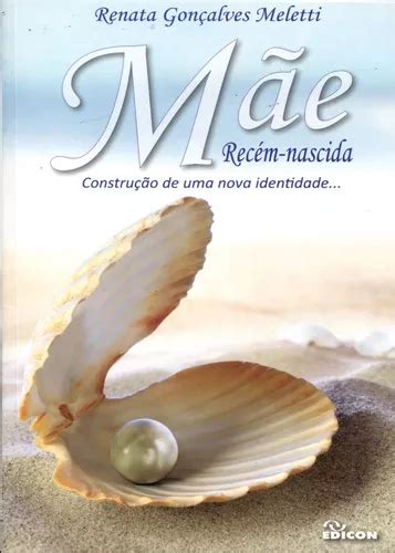 Mãe Recém Nascida Pdf Gratis - Mae Recem-nascida - Construcao De Uma Nova Identidade | MercadoLivre