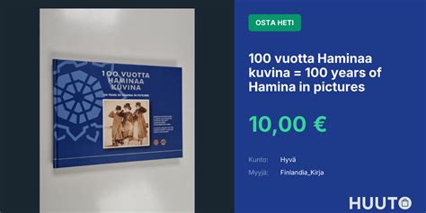 100 Vuotta Haminaa Kuvina 100 Years Of Hamina In Pictures