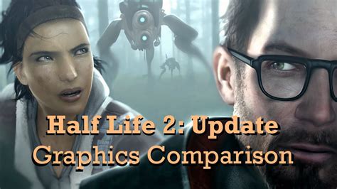 Half Life 2 Update Graphics Comparison Youtube