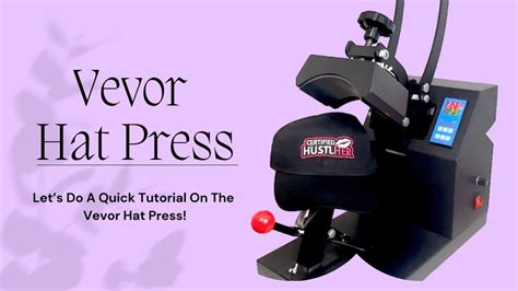 Vevor Hat Press Quick Tutorial YouTube