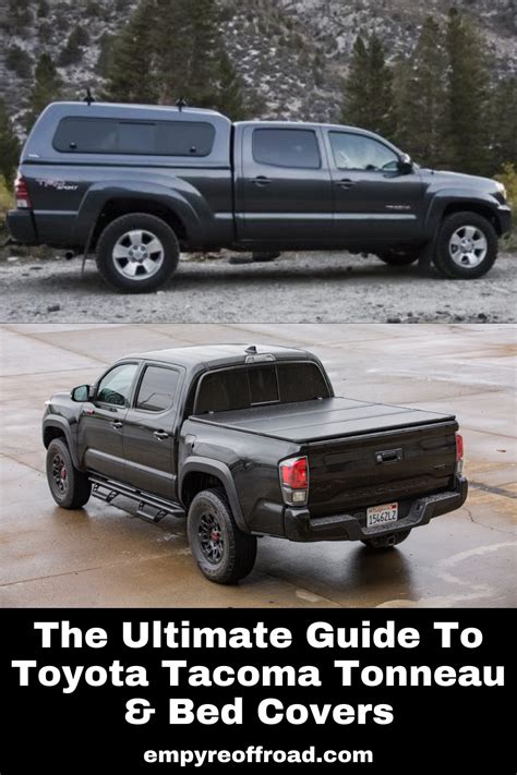 The Ultimate Guide To Toyota Tacoma Tonneau And Bed Covers Toyota Tacoma Toyota Tundra