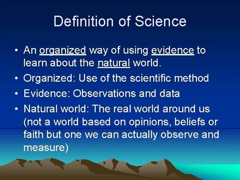 Science Definition of Science An organized way of