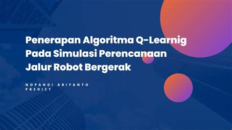 Penerapan Algoritma Q Learning Pada Simulasi Perencanaan Jalur Robot