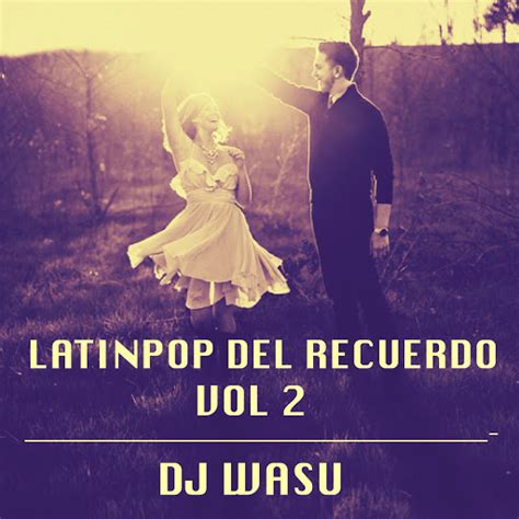 LatinPop Del Recuerdo Vol 2 YouTube Music