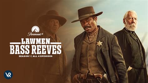 Watch Lawmen Bass Reeves Season 1 All 4 Episodes In Spain On Paramount Plus