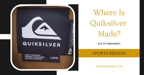 Where Is Quiksilver Made? Is It In Australia? - The Men Hero