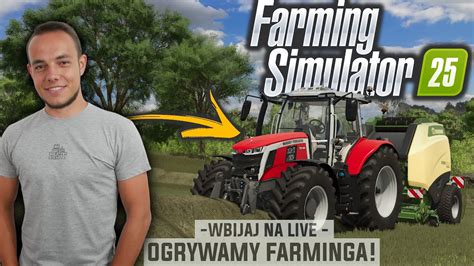 Farming Simulator K Fpslive Testujemy Dalej Gramy