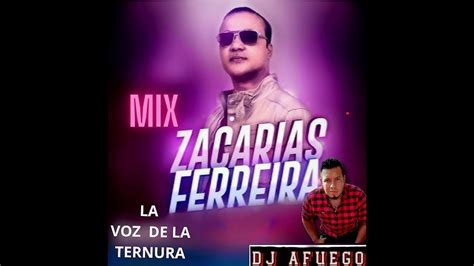 ZACARIAS FERREIRA MIX BY DJ AFUEGO - YouTube