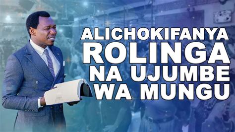 ALICHOKIFANYA ROLINGA NA UJUMBE WA MUNGU HUU HAPA YouTube