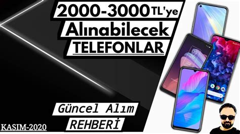 2000 3000 Tl ye Alınabilecek En İyi Telefonlar Bu Telefonlar Alanı