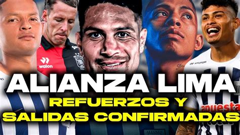 TODOS LOS REFUERZOS Y SALIDAS DE ALIANZA LIMA PARA EL CLAUSURA YouTube