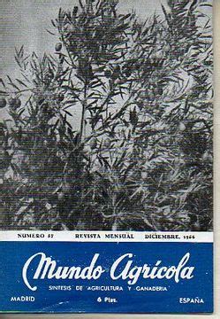 Libro Mundo Agr Cola Revista Mensual S Ntesis De Agricultura Y