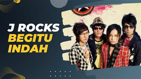 Best Cover J Rocks Begitu Indah Padi Reborn Lirik Youtube