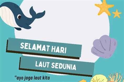 Link Twibbon Hari Laut Sedunia Cocok Diunggah Jadi Foto Profil