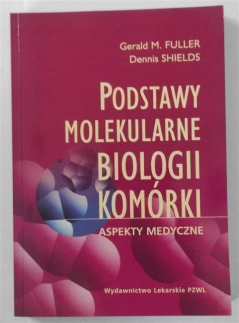 Podstawy molekularne biologii komórki Milanówek Kup teraz na