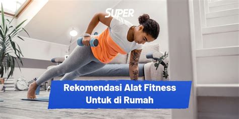 Alat Fitnes Rumahan Yang Wajib Kamu Miliki