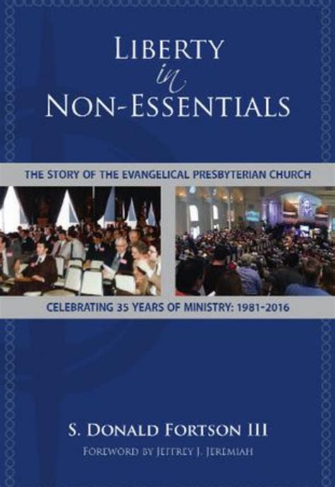 Liberty In Non Essentials The Story Of The Evangelical Presbyterian