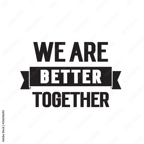 We are better together lettering Stock Vector | Adobe Stock