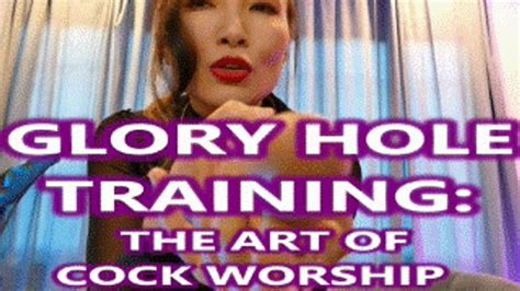 Glory Hole Training The Art Of Cock Worship Mz Kim Gay Slut Training For Blowjobs And Ass