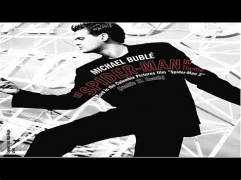 Michael Bublé Spiderman Theme Michael buble Spiderman theme Junkie xl