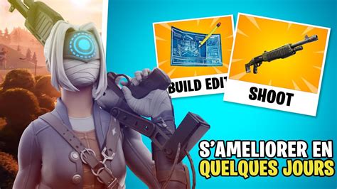 COMMENT S AMELIORER SUR FORTNITE EN QUELQUES JOURS YouTube