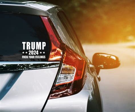 Trump Fuck Your Feelings Vinyl Decal Trump Decal Trump Etsy