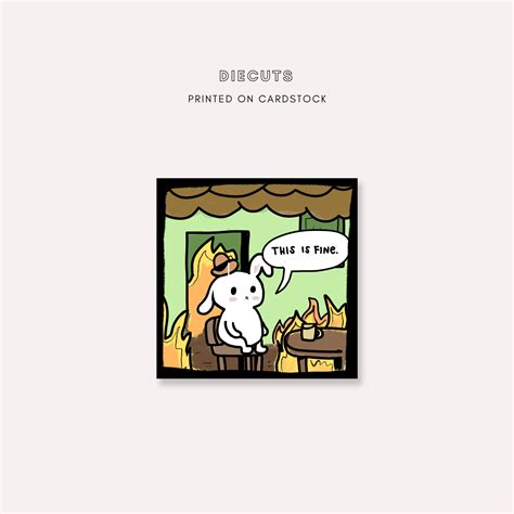 Diecut This Is Fine Meme Latte The Bunny