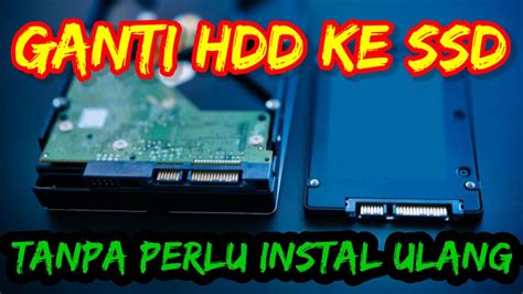 Cara Ganti HDD Ke SSD Tanpa Instal Ulang Windows YouTube