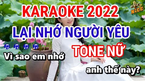 Karaoke LẠI NHỚ NGƯỜI YÊU TONE NỮ BEAT hay KARAOKE NICE nhạc trữ