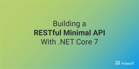 Building A Restful Minimal Api With Net Core Moesif Blog