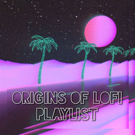 The Origins Of Lo Fi The Music Origins Project