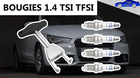 Comment Remplacer Les Bougies Sur Les Moteurs 1 4 TSI TFSI Exemple