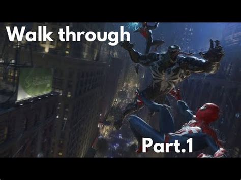 Spiderman2 Walk Through Pt 1 YouTube