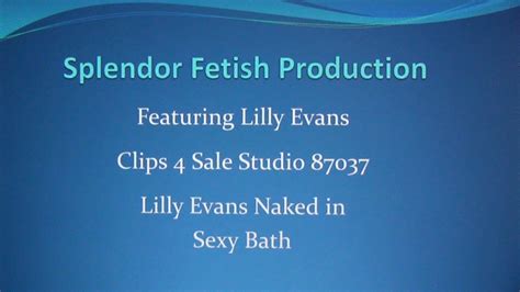 Lovely Lilly Evans Naked In Bathtub Mp K Splendor Fetish Clips Sale