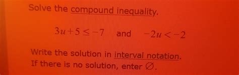 Solved Solve The Compound Inequality3u5≤ 7 ﻿and