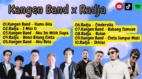 Kangen Band X Radja Full Album Tanpa Iklan Youtube