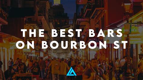 The Best Bars on Bourbon Street - New Orleans