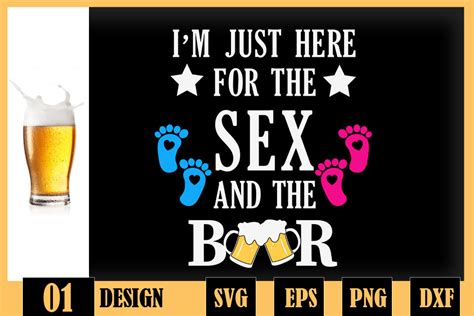 I M Just Here For The Sex And The Beer Gender Reveal Graphic By Skinite Creative Fabrica