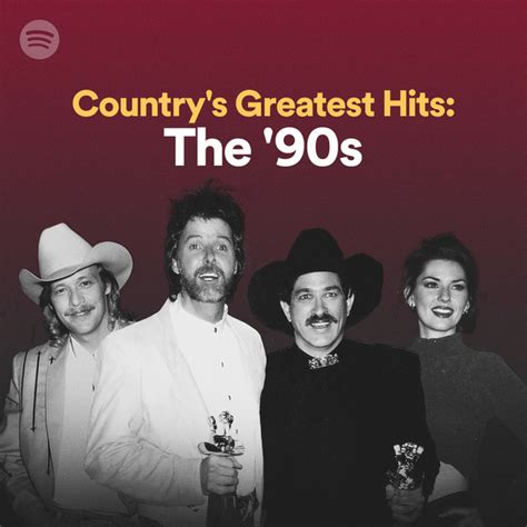 Country's Greatest Hits: The '90s | Spotify Playlist