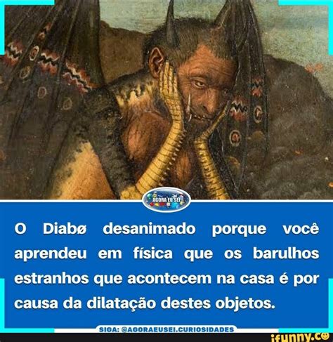 O Diabo desanimado porque você aprendeu em física que os barulhos